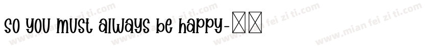 So you must always be happy字体转换